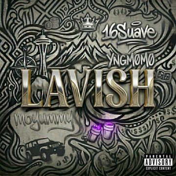 moyummy – LAVISH (feat. YNGM0M0 & 16Suave) cover art (Studio 16)